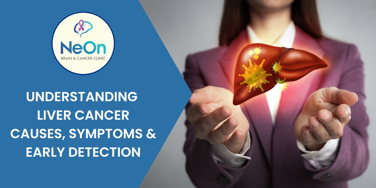 Understanding Liver Cancer: Causes, Symptoms & Early Detection